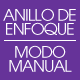 Anillo de Enfoque - Modo Manual